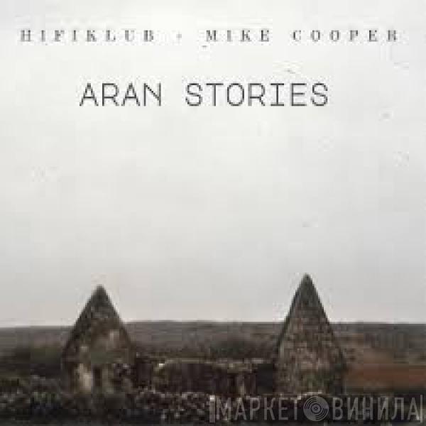 Hifiklub, Mike Cooper - Aran Stories