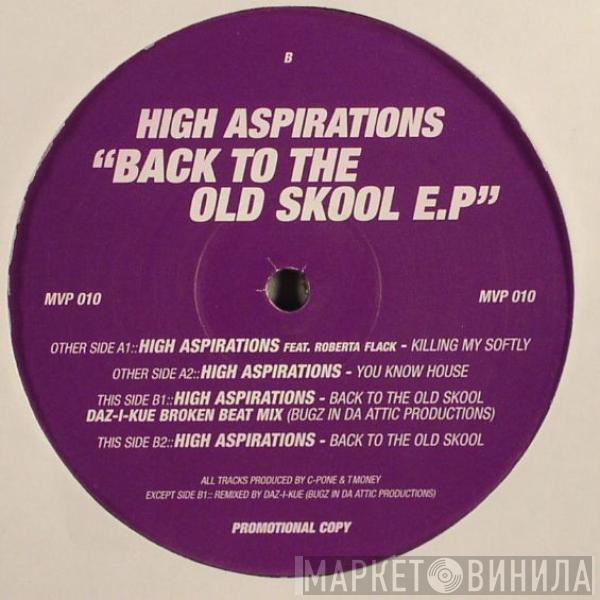 High Aspirations  - Back To The Old Skool E.P