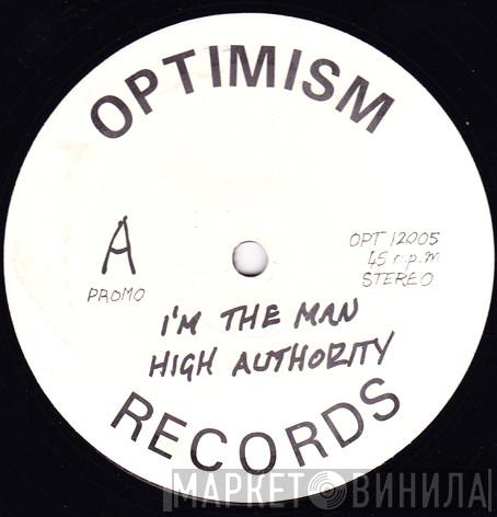 High Authority - I'm The Man