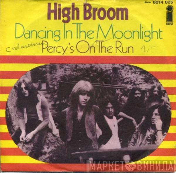 High Broom - Dancing In The Moonlight / Percy's On The Run