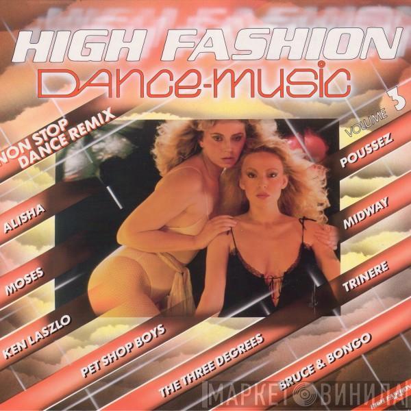  - High Fashion Dance-Music - Volume 3 (Non Stop Dance Remix)