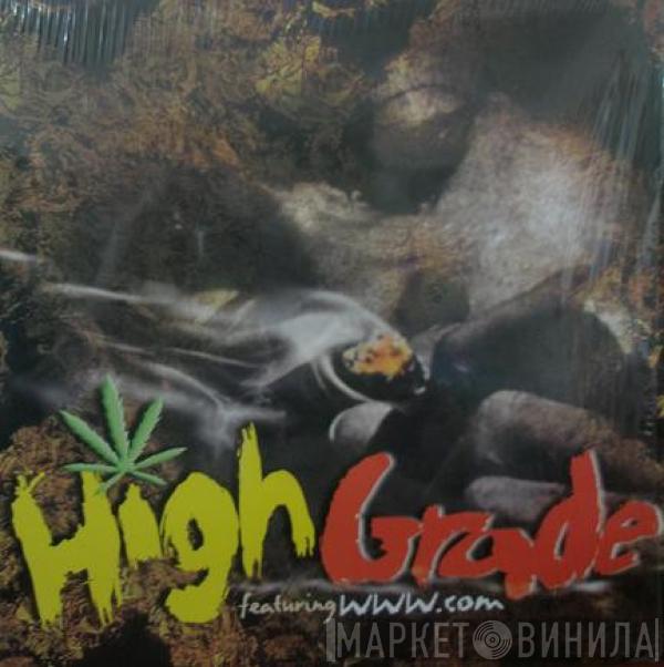  - High Grade