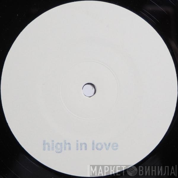  - High In Love