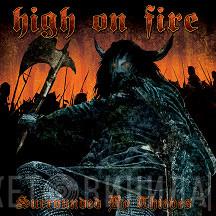  High On Fire  - Surrounded By Thieves