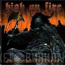  High On Fire  - Surrounded By Thieves
