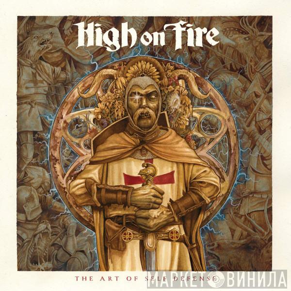 High On Fire - The Art Of Self Defense