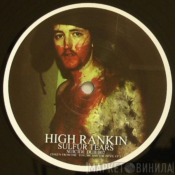 High Rankin, Riskotheque - Sulfur Tears / Platonia