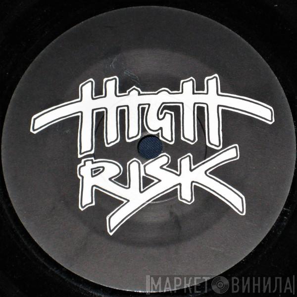 High Risk  - Must Be Crazy