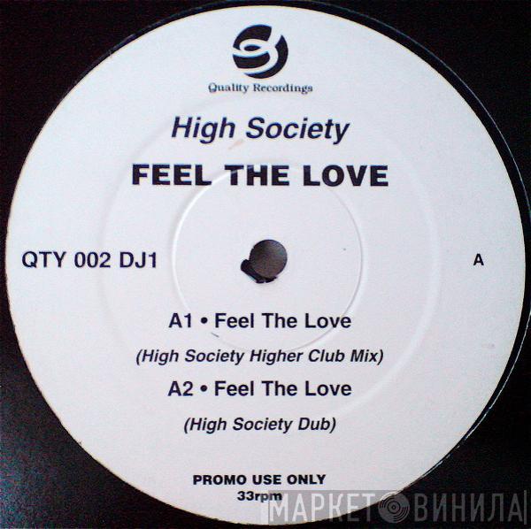 High Society - Feel The Love