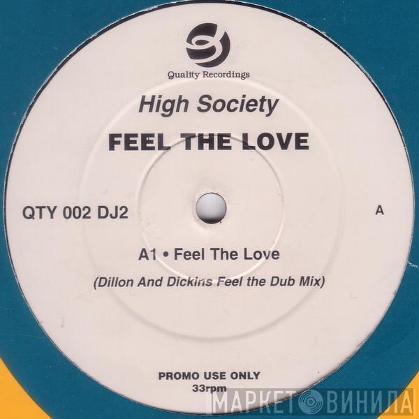 High Society - Feel The Love