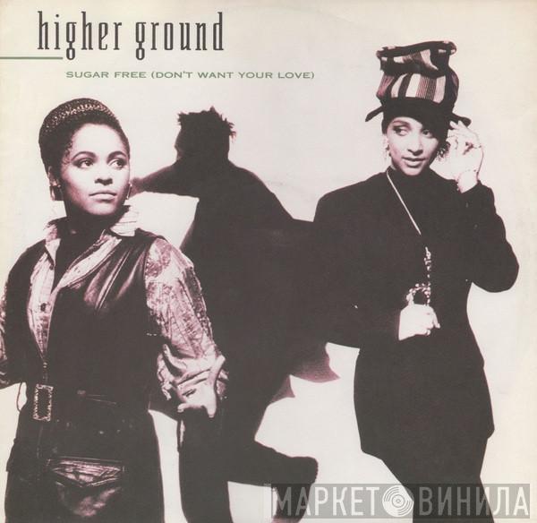  Higher Ground  - Sugar Free (Don't Want Your Love)