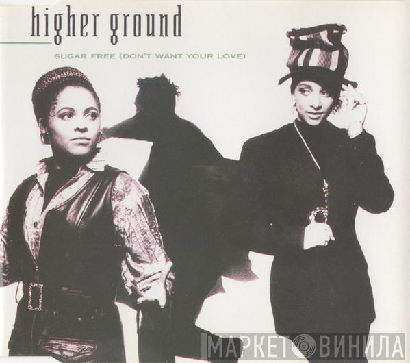  Higher Ground  - Sugar Free (Don't Want Your Love)
