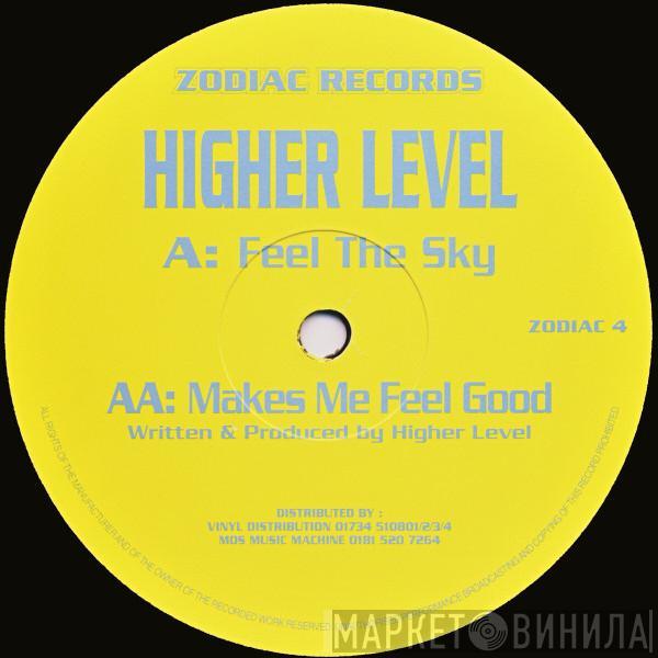 Higher Level  - Feel The Sky / Makes Me Feel Good