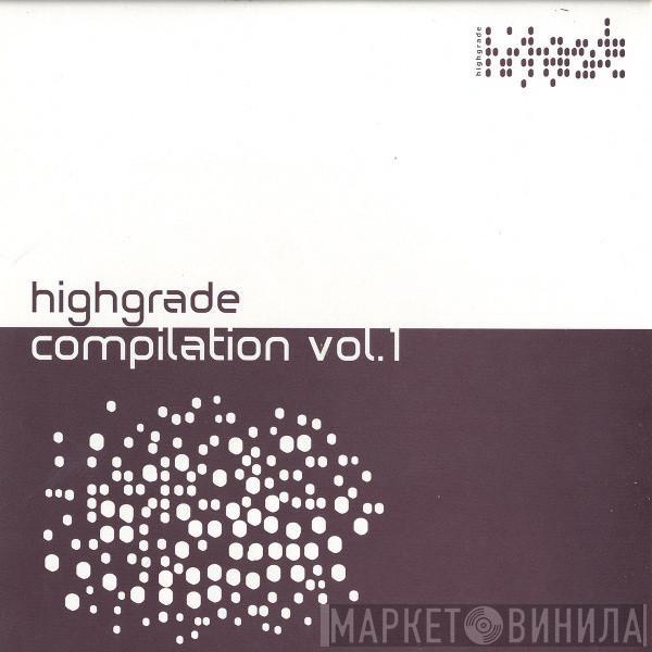  - Highgrade Compilation Vol. 1