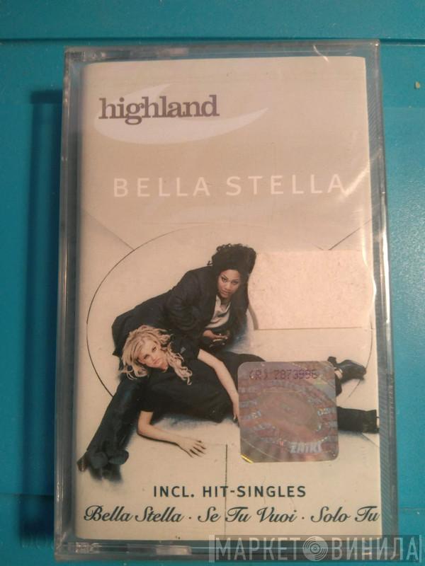 Highland  - Bella Stella