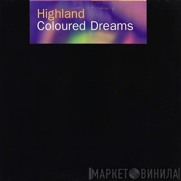 Highland - Coloured Dreams