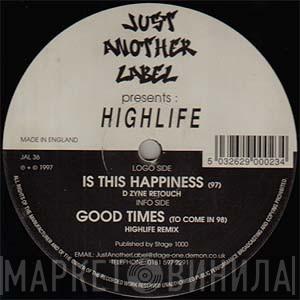 Highlife - Is This Happiness / Good Times (Remixes)