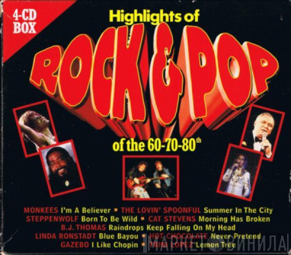  - Highlights Of Rock & Pop Of The 60-70-80th