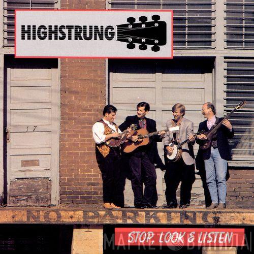 Highstrung  - Stop, Look & Listen