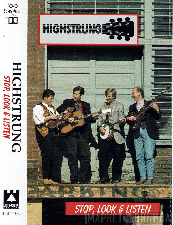  Highstrung   - Stop, Look & Listen