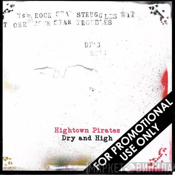 Hightown Pirates - Dry And High