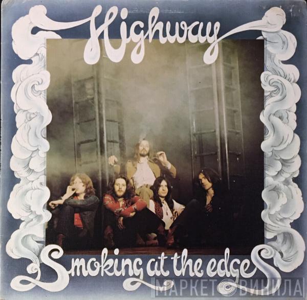 Highway - Smoking At The Edges