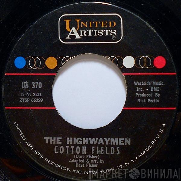 Highwaymen - Cotton Fields / The Gypsy Rover