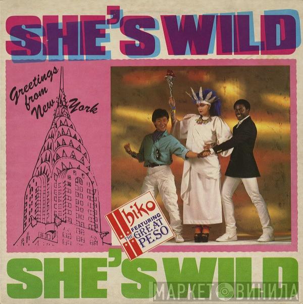 Hiko, The Great Peso - She's Wild