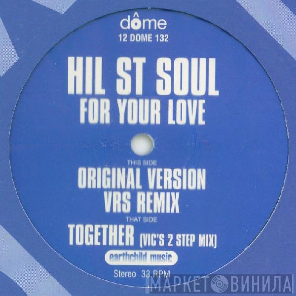 Hil St Soul - For Your Love