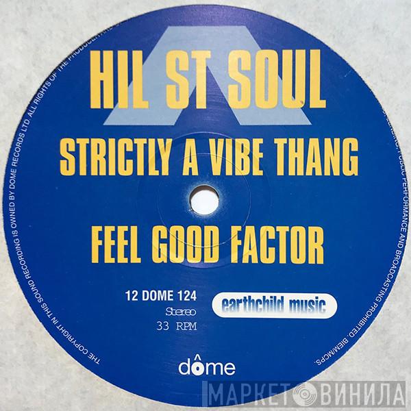 Hil St Soul - Strictly A Vibe Thang