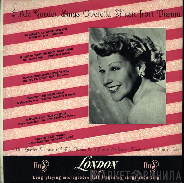 , Hilde Güden , Orchester Der Wiener Staatsoper  Wilhelm Loibner  - Hilde Gueden Sings Operetta Music From Vienna