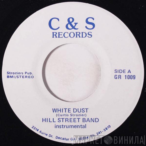 Hill Street Band - White Dust / Uncle Joe