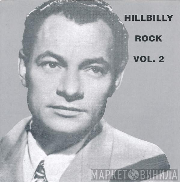  - Hillbilly Rock Vol 2
