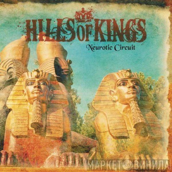 Hills Of Kings - Neurotic Circuit