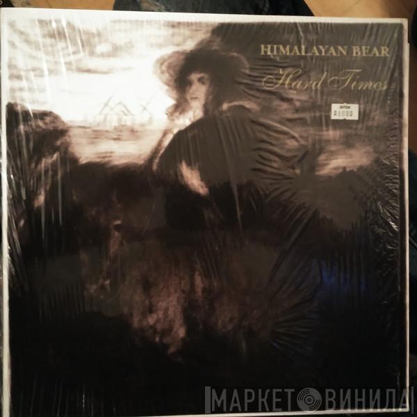  Himalayan Bear  - Hard Times