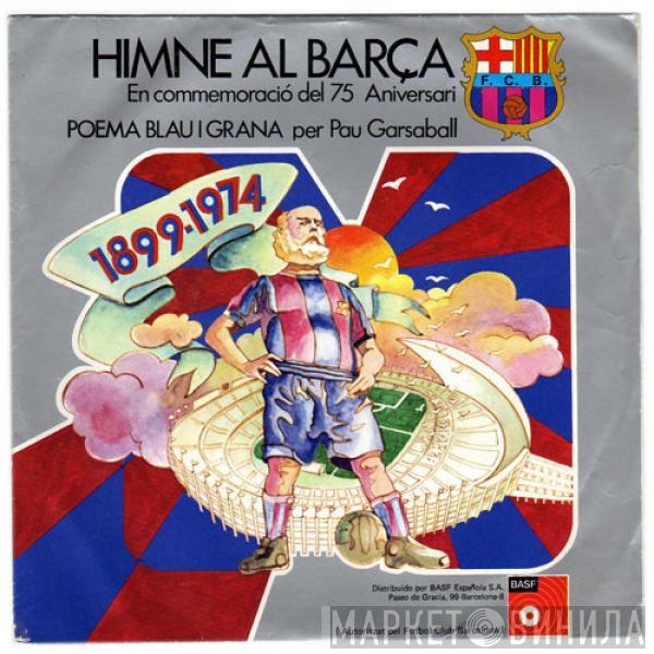 - Himne Al Barça (En Commemoració Del 75 Aniversari)