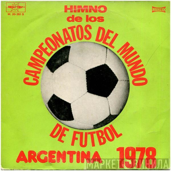  - Himno De Los Campeonatos Del Mundo, Argentina 1978