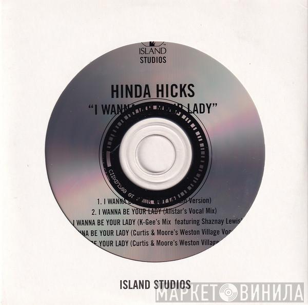  Hinda Hicks  - I Wanna Be Your Lady