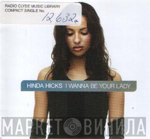  Hinda Hicks  - I Wanna Be Your Lady