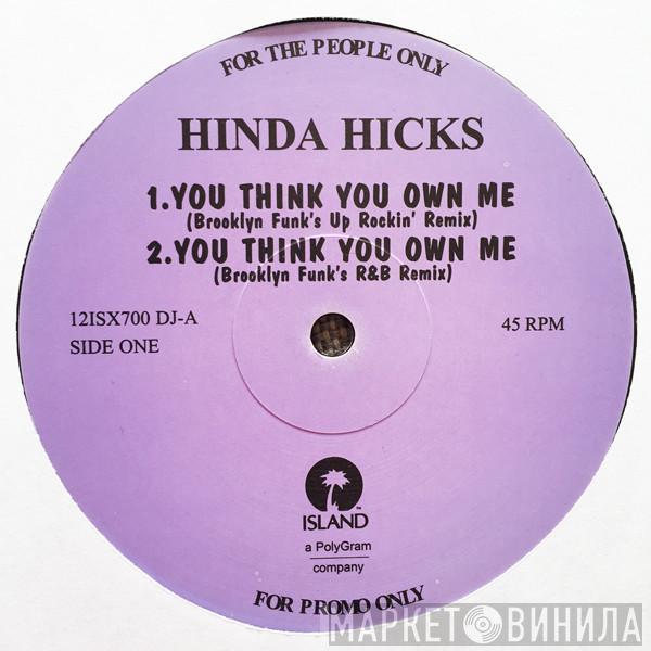  Hinda Hicks  - You Think You Own Me