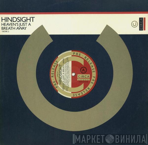 Hindsight  - Heaven's Just A Breath Away