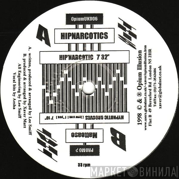 Hipnarcotics, Mattease - Hipnarcotic / Hypnotic Grooves