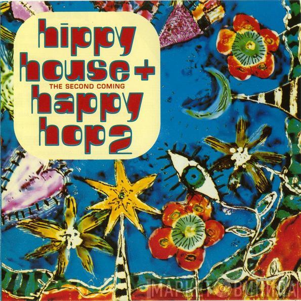  - Hippy House + Happy Hop 2: The Second Coming