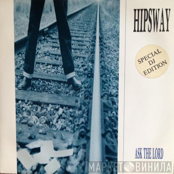 Hipsway - Ask The Lord