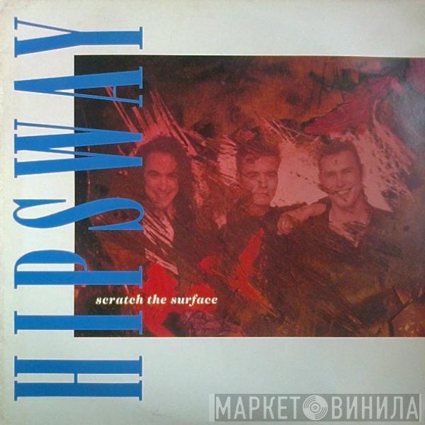  Hipsway  - Scratch The Surface
