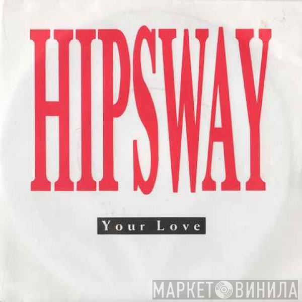 Hipsway - Your Love