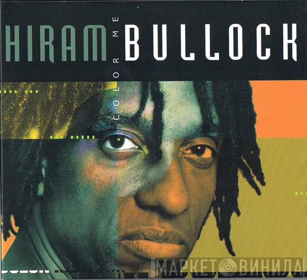 Hiram Bullock - Color Me