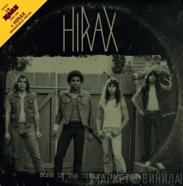 Hirax, L.A. Kaos - Born In The Streets 1983-1984