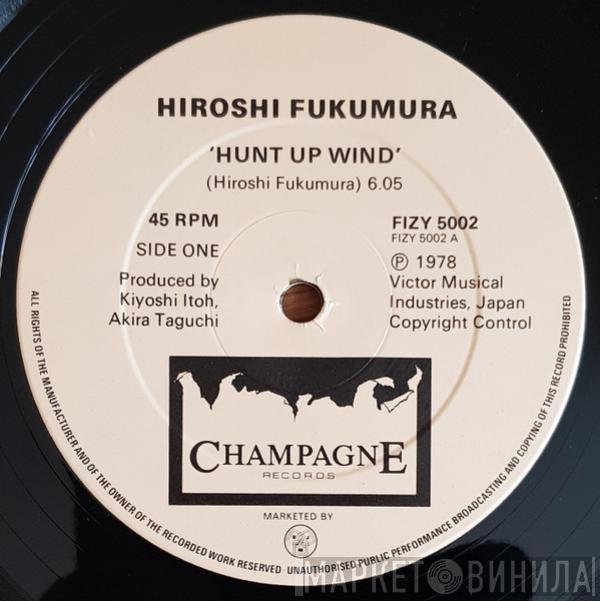 Hiroshi Fukumura - Hunt Up Wind