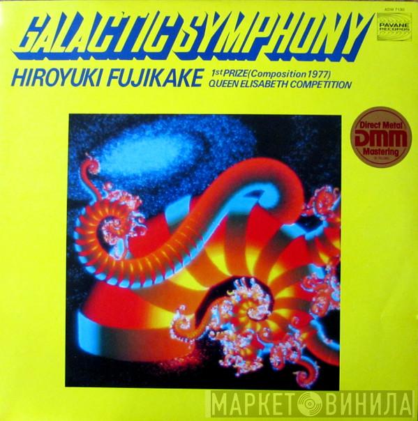 Hiroyuki Fujikake - Galactic Symphony
